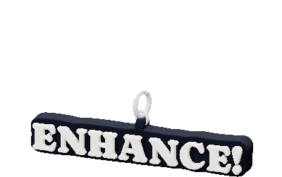 ENHANCE!