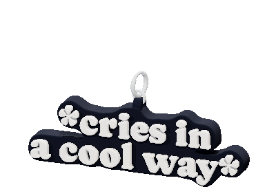 *cries in
a cool way*