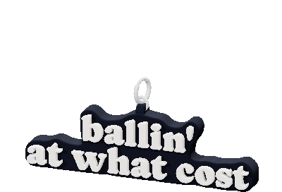 ballin'
at what cost