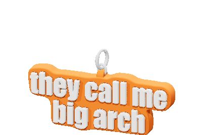 they call me
big arch